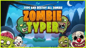 Zombie Typer Online Game