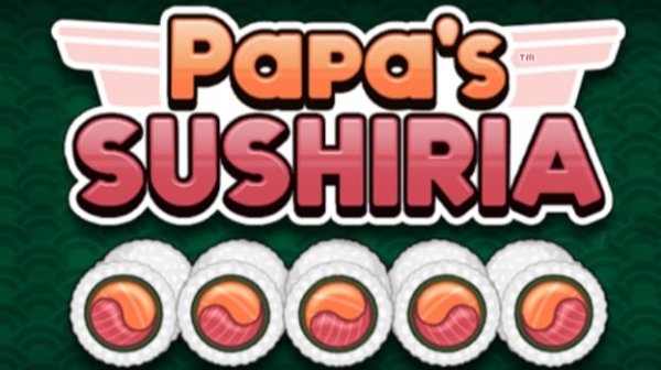Papa's Sushiria Online Game